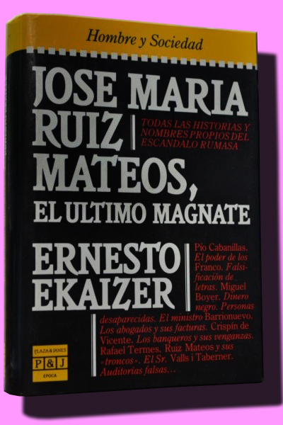 JOS MARA RUIZ MATEOS, el ltimo magnate